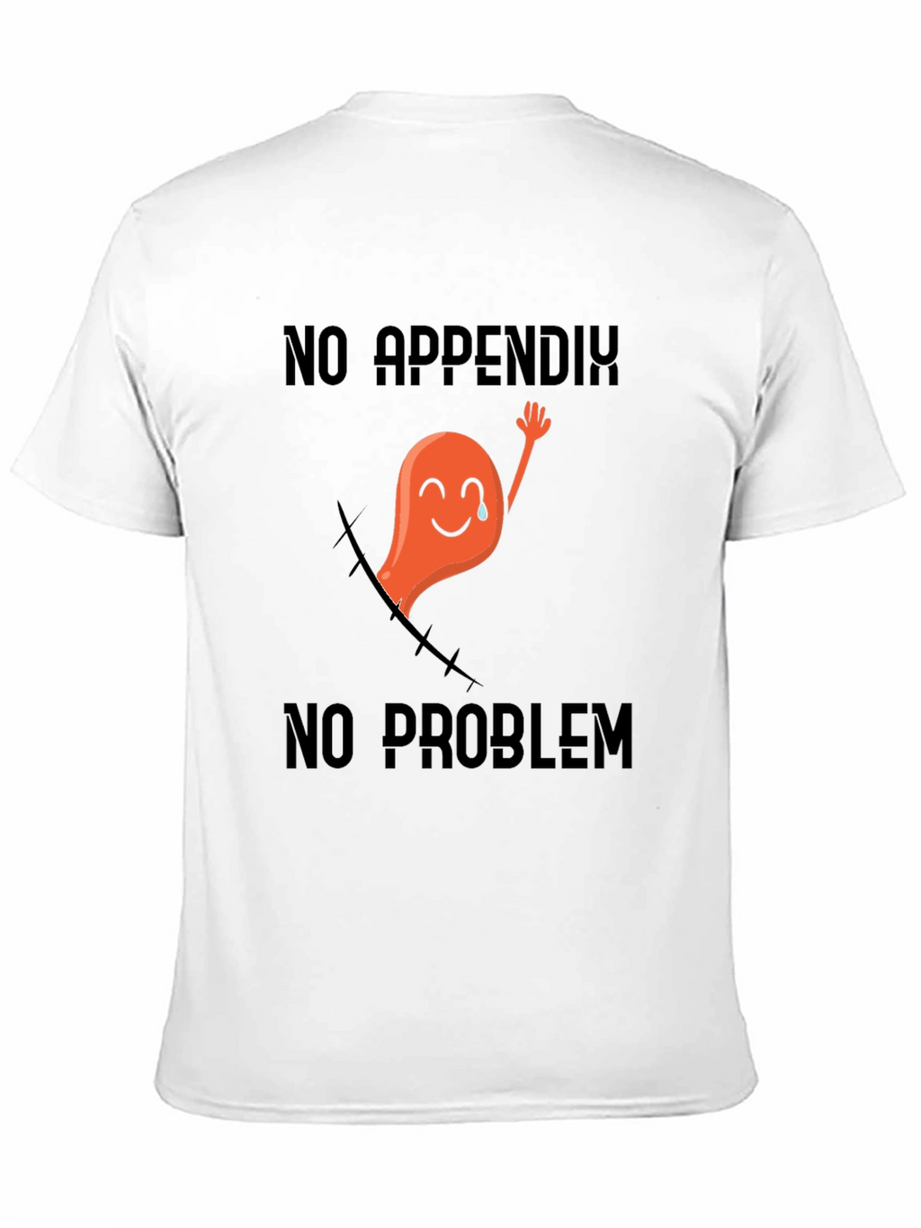 Funny No Appendix No Problem T-Shirt