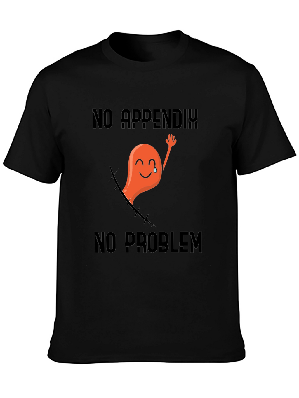 Funny No Appendix No Problem T-Shirt
