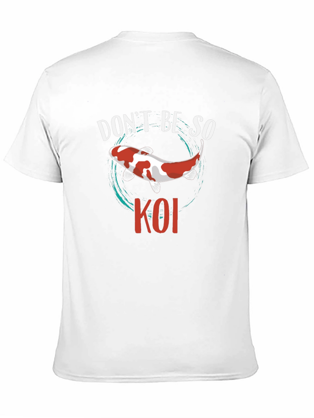 Dont Be So Koi Black T-Shirt