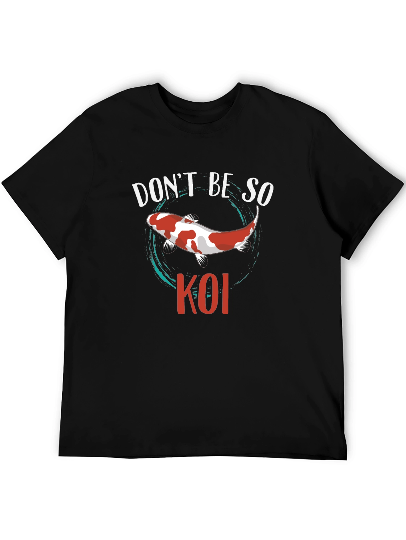 Dont Be So Koi Black T-Shirt
