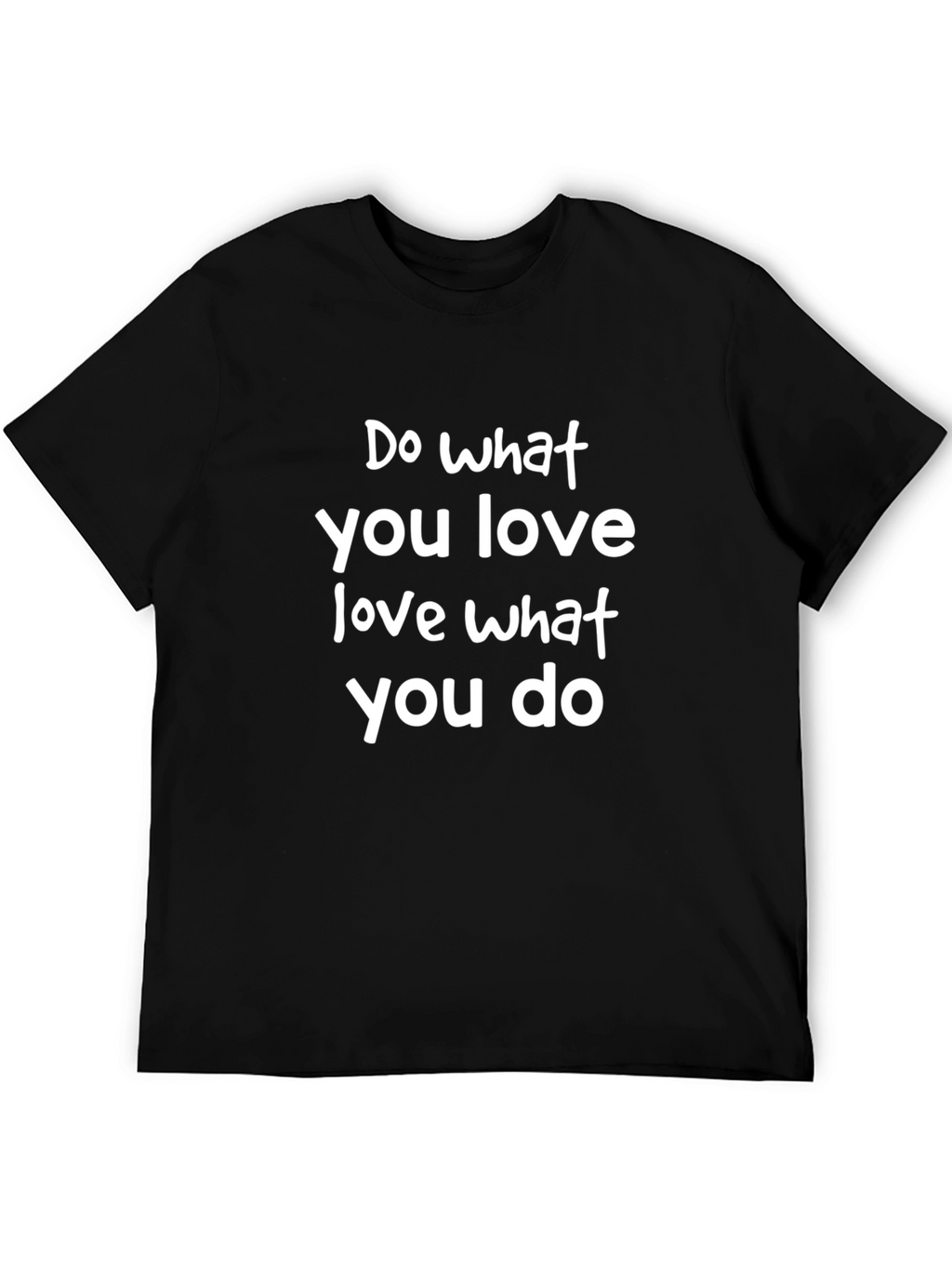 Inspirational Do What You Love Black T-Shirt