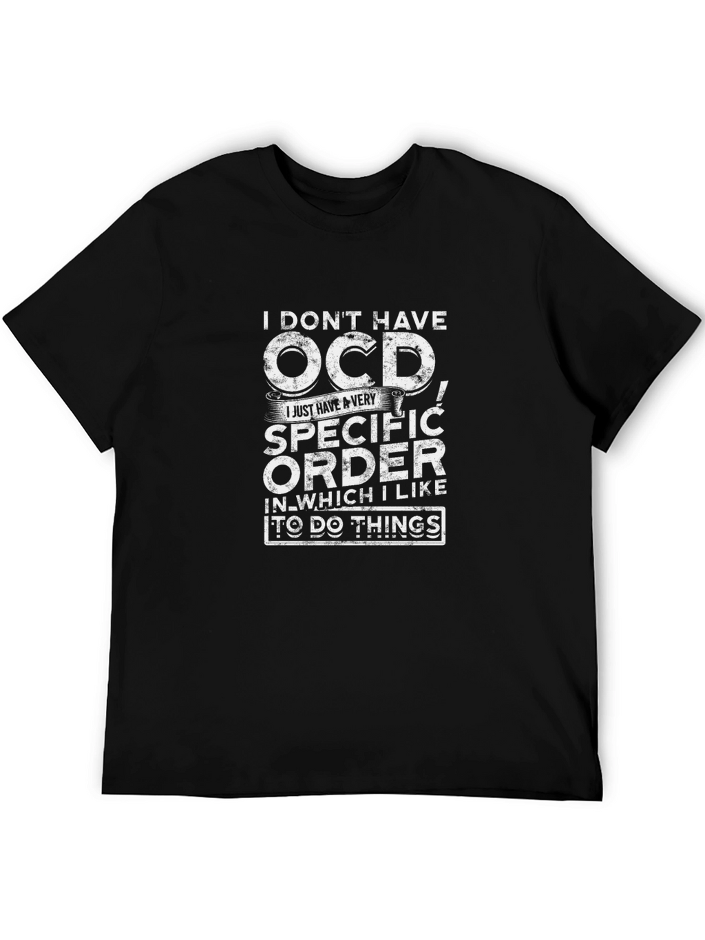 OCD Specific Order Graphic T-Shirt