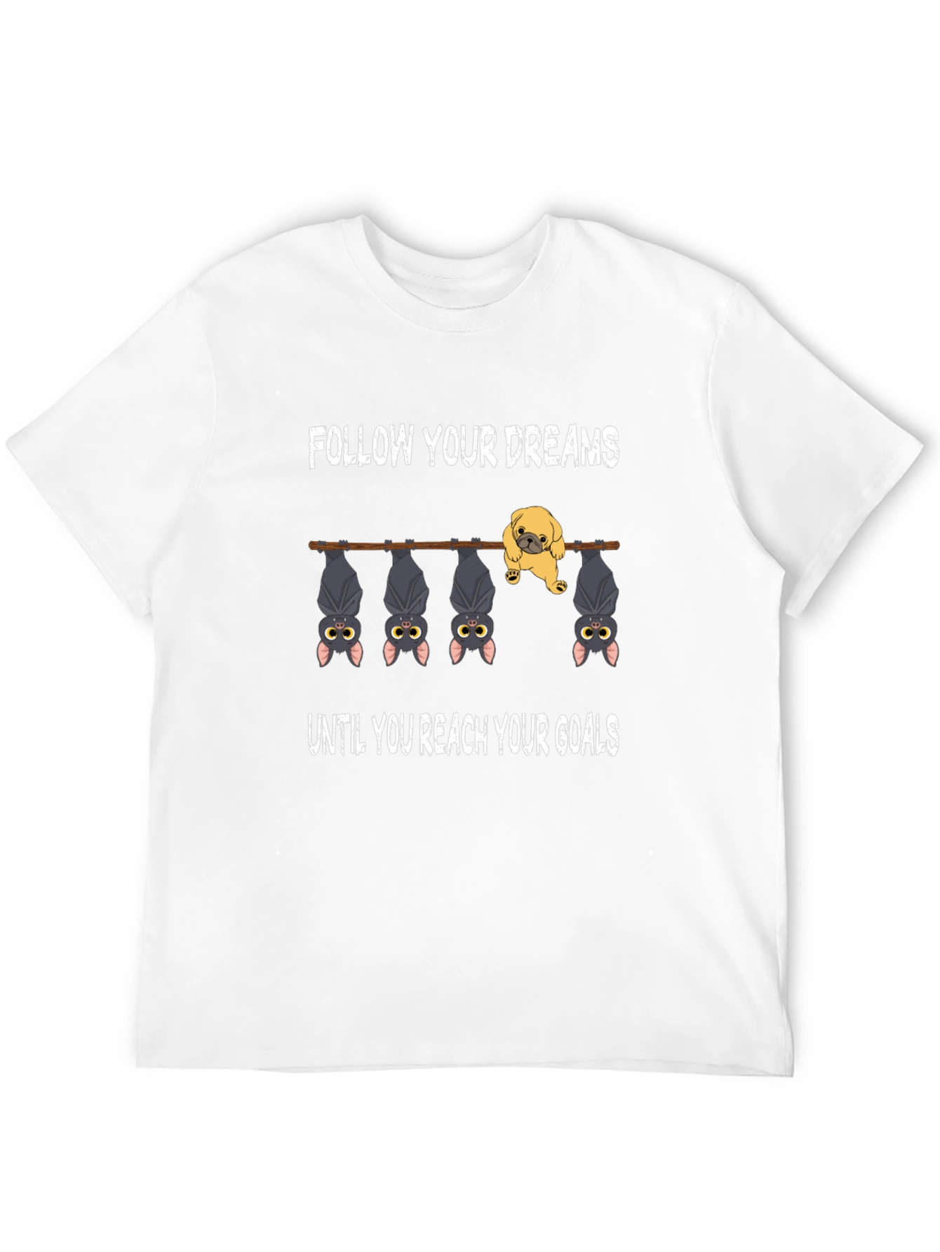 Follow Your Dreams T-Shirt Funny Pug Bats