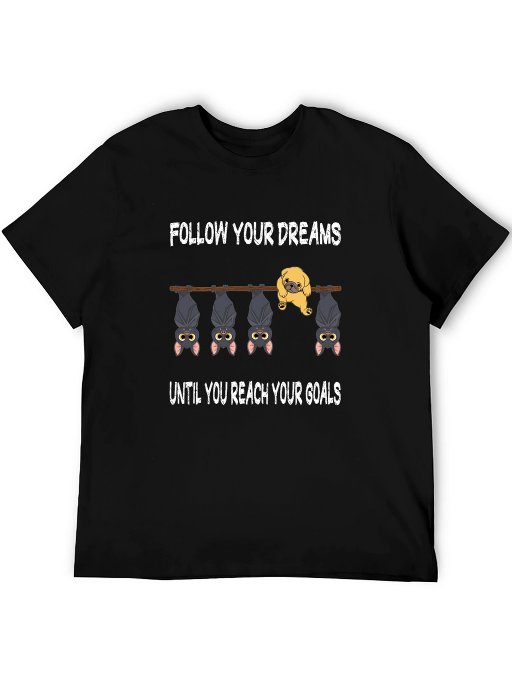 Follow Your Dreams T-Shirt Funny Pug Bats