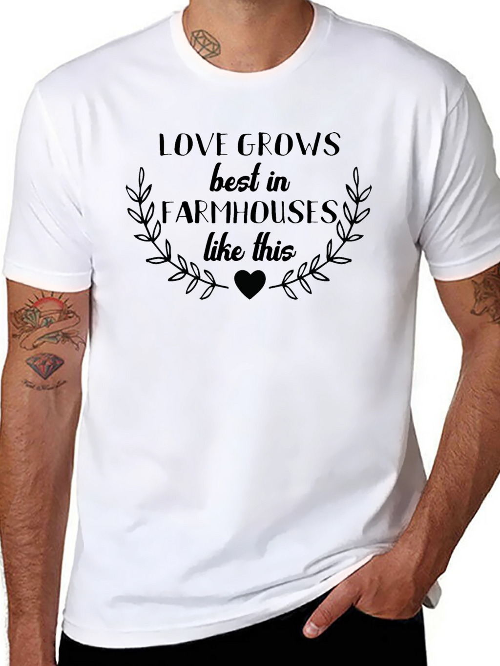 Love Grows Best in Farmhouses Graphic Tee