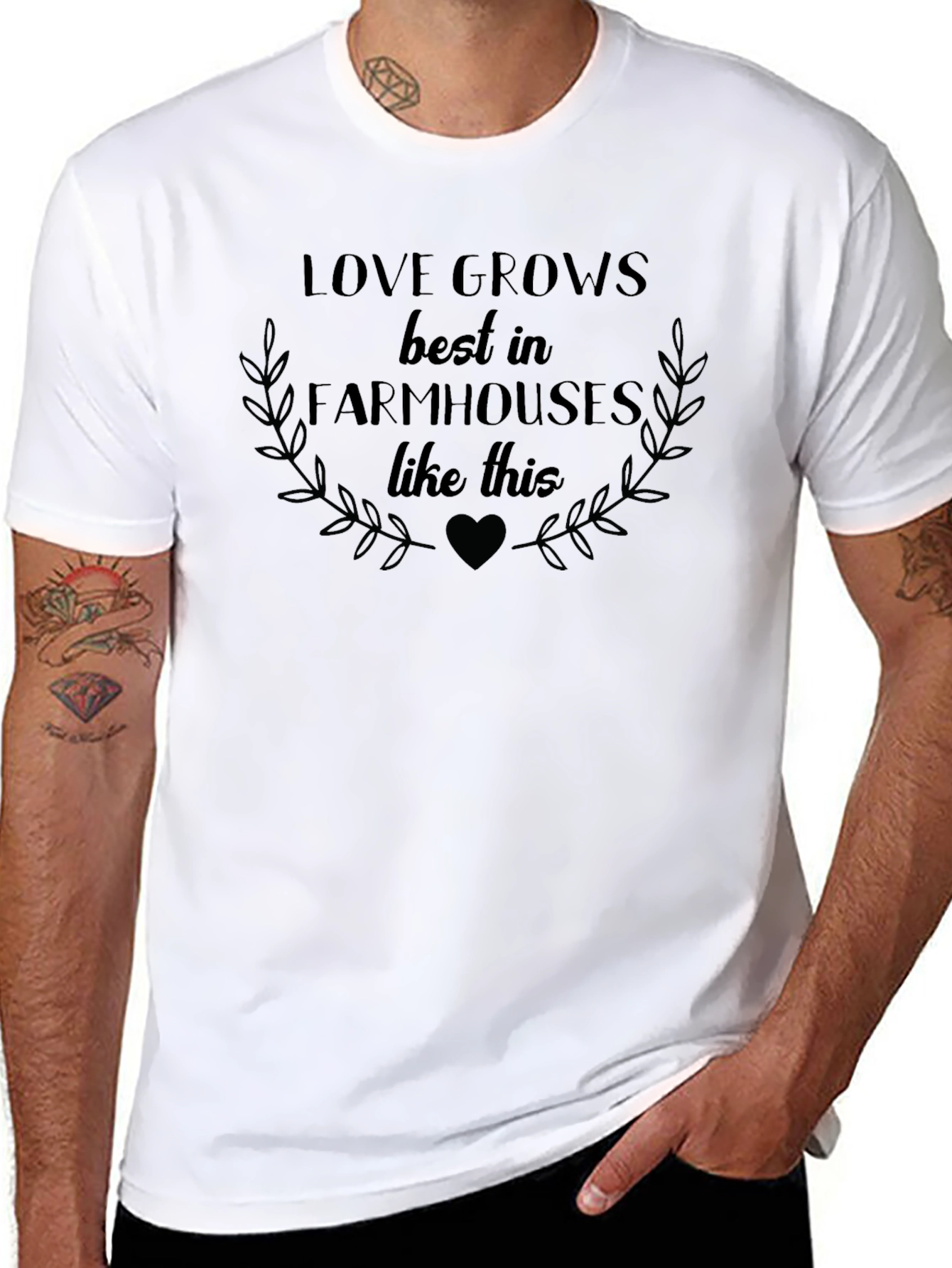 Love Grows Best in Farmhouses Graphic Tee