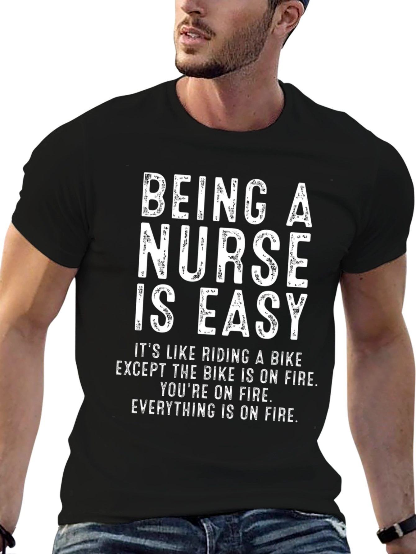 Funny Nurse T-Shirt - Being A Nurse Is Easy