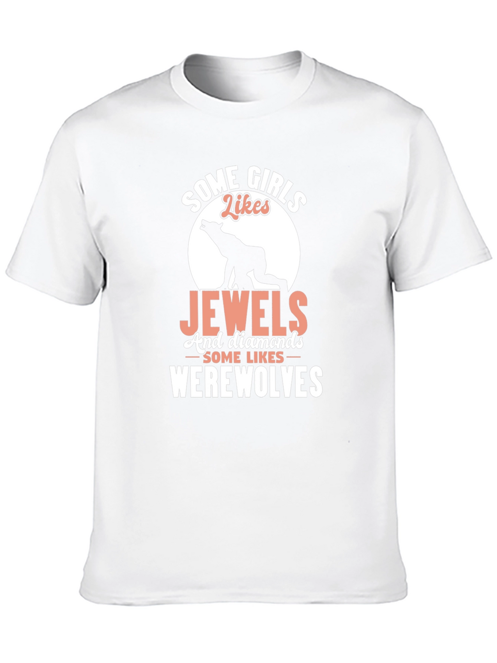 Some Girls Like Werewolves Graphic Tee