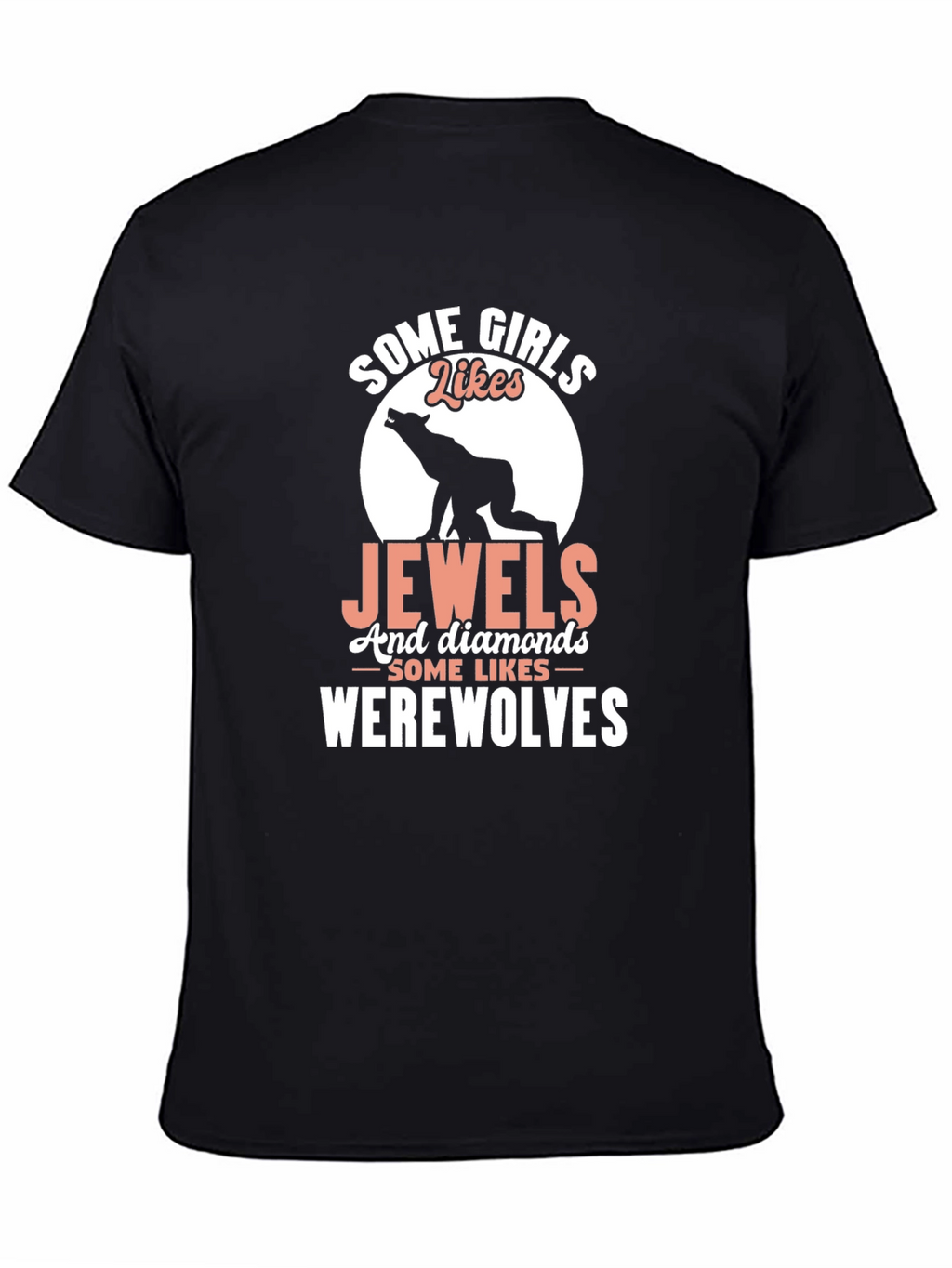 Some Girls Like Werewolves Graphic Tee