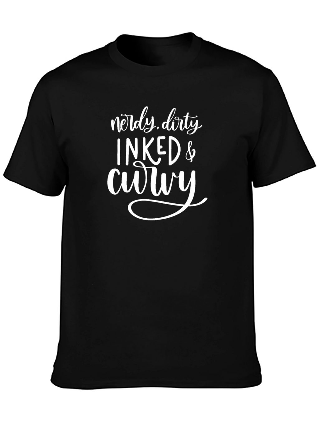 Nerdy Dirty Inked & Curvy Black T-Shirt