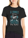 Family Fishing T-Shirt: Together Stays Together