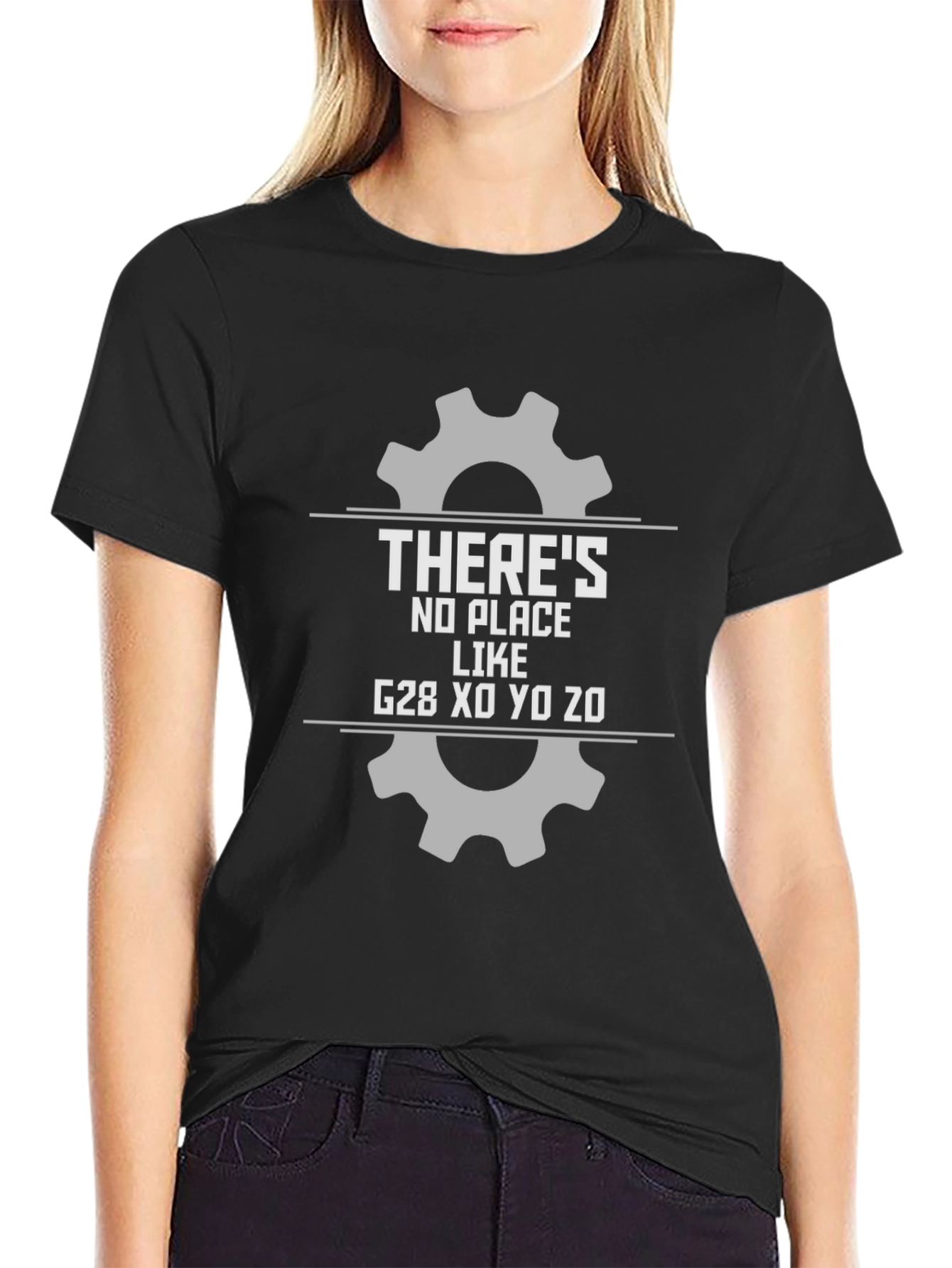 Theres No Place Like G28 CNC T-Shirt