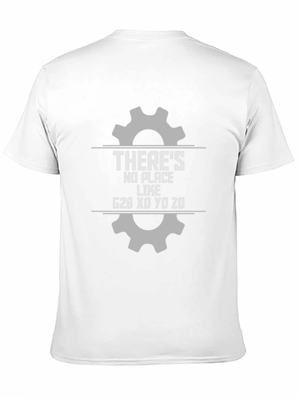 Theres No Place Like G28 CNC T-Shirt