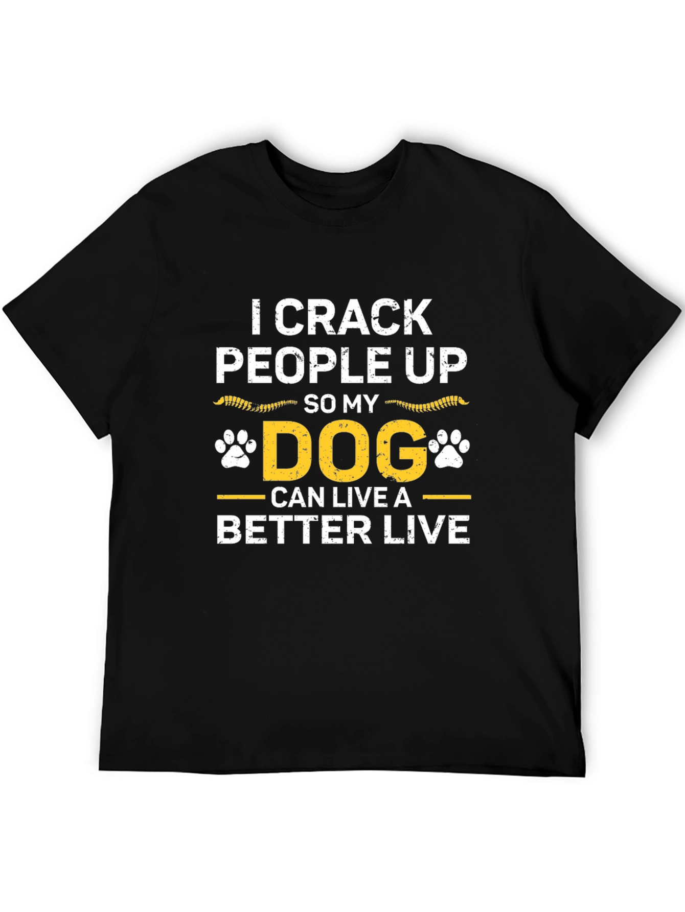 I Crack People Up Dog Graphic T-Shirt