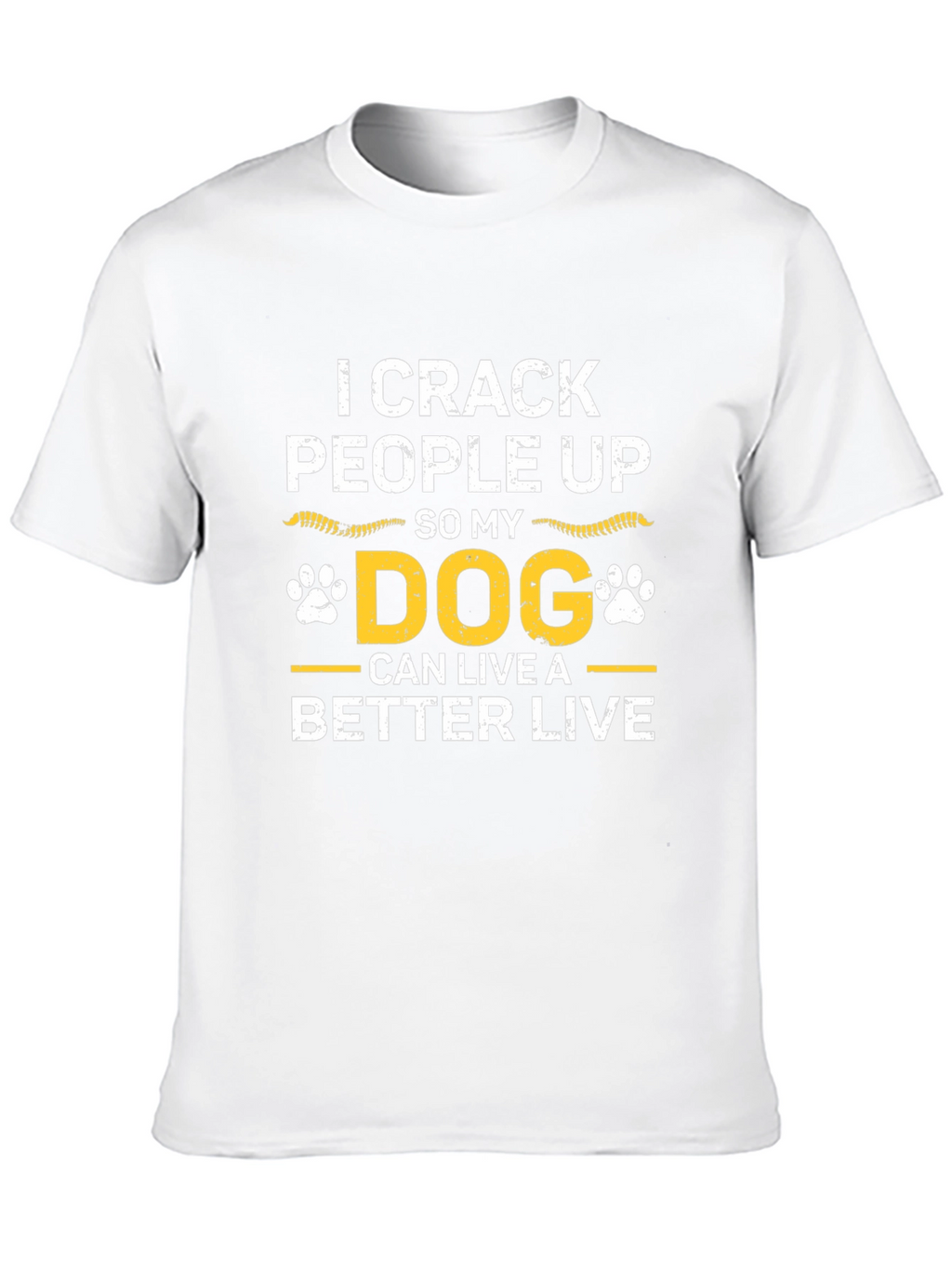 I Crack People Up Dog Graphic T-Shirt