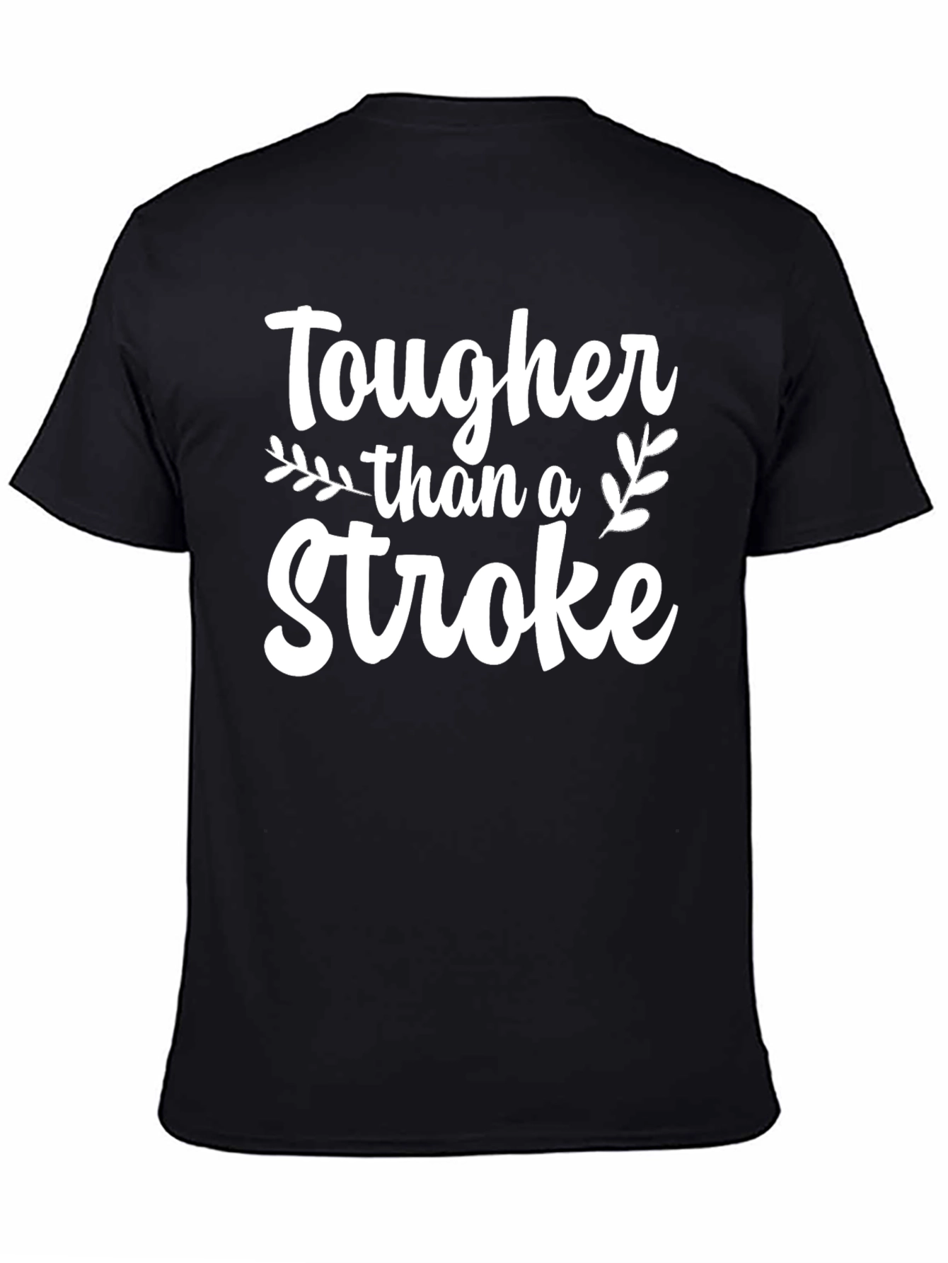 Tougher Than a Stroke Graphic T-Shirt