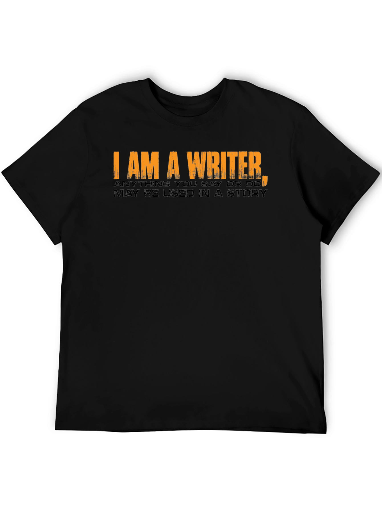 I Am A Writer Novelty T-Shirt