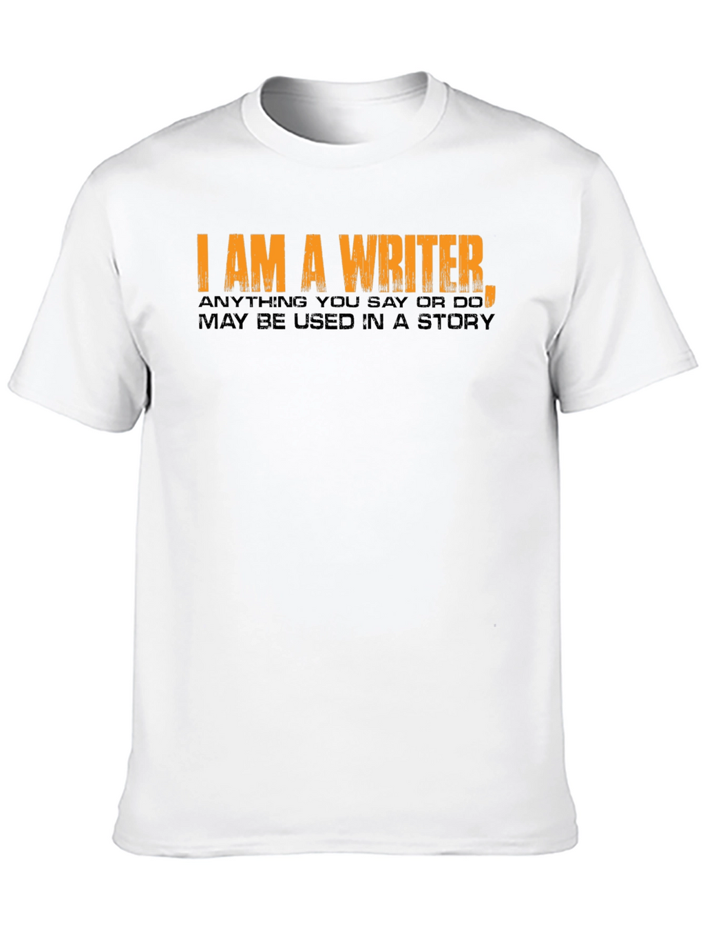 I Am A Writer Novelty T-Shirt