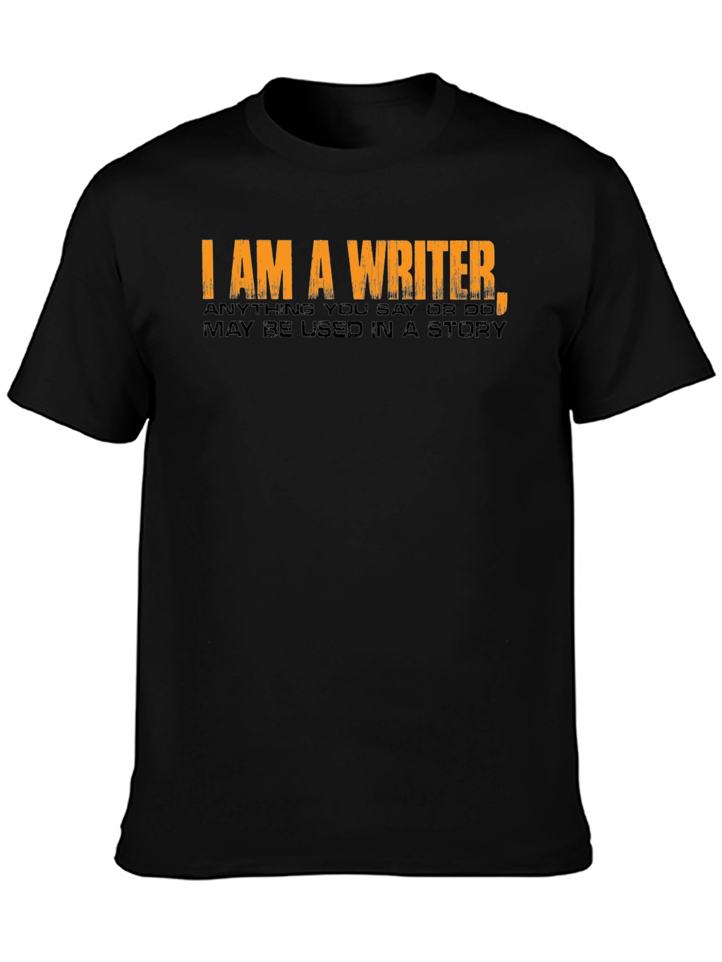 I Am A Writer Novelty T-Shirt