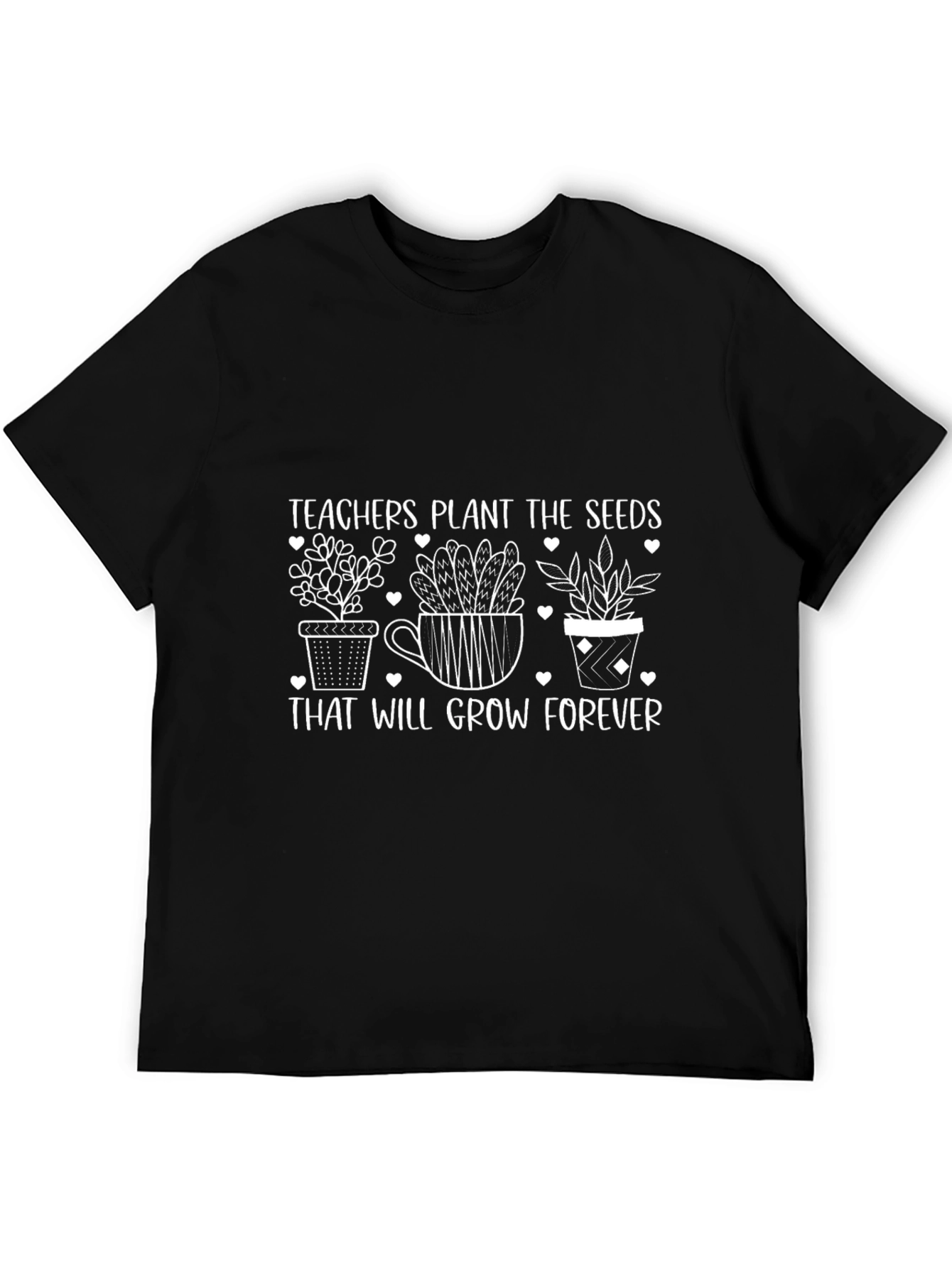 Teacher Plant Seeds T-Shirt - Grow Forever Design
