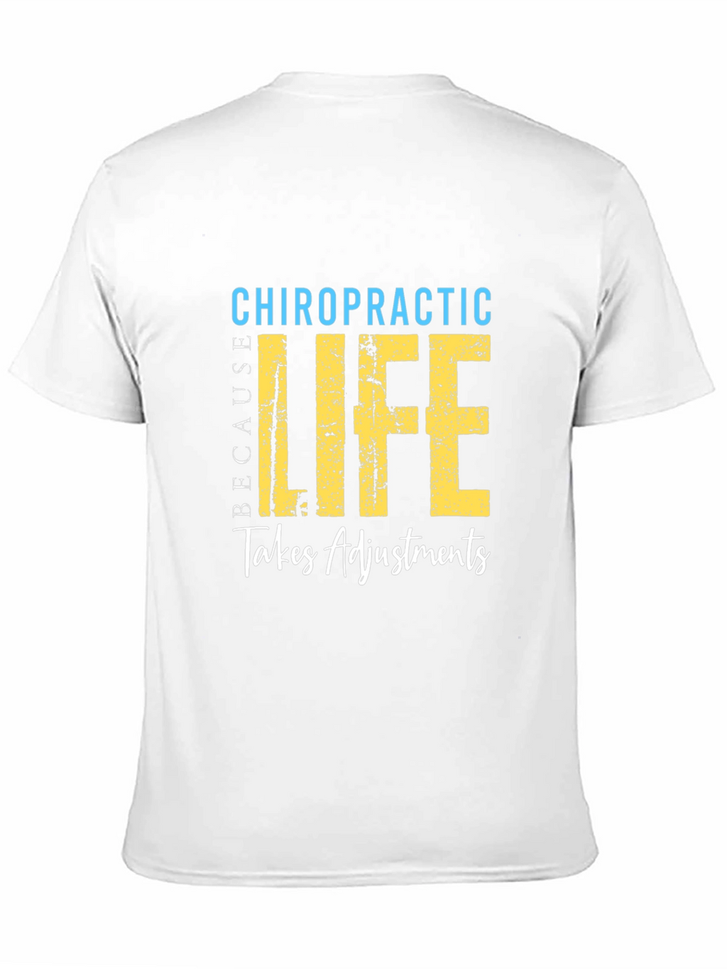 Chiropractic Life Takes Adjustments T-Shirt