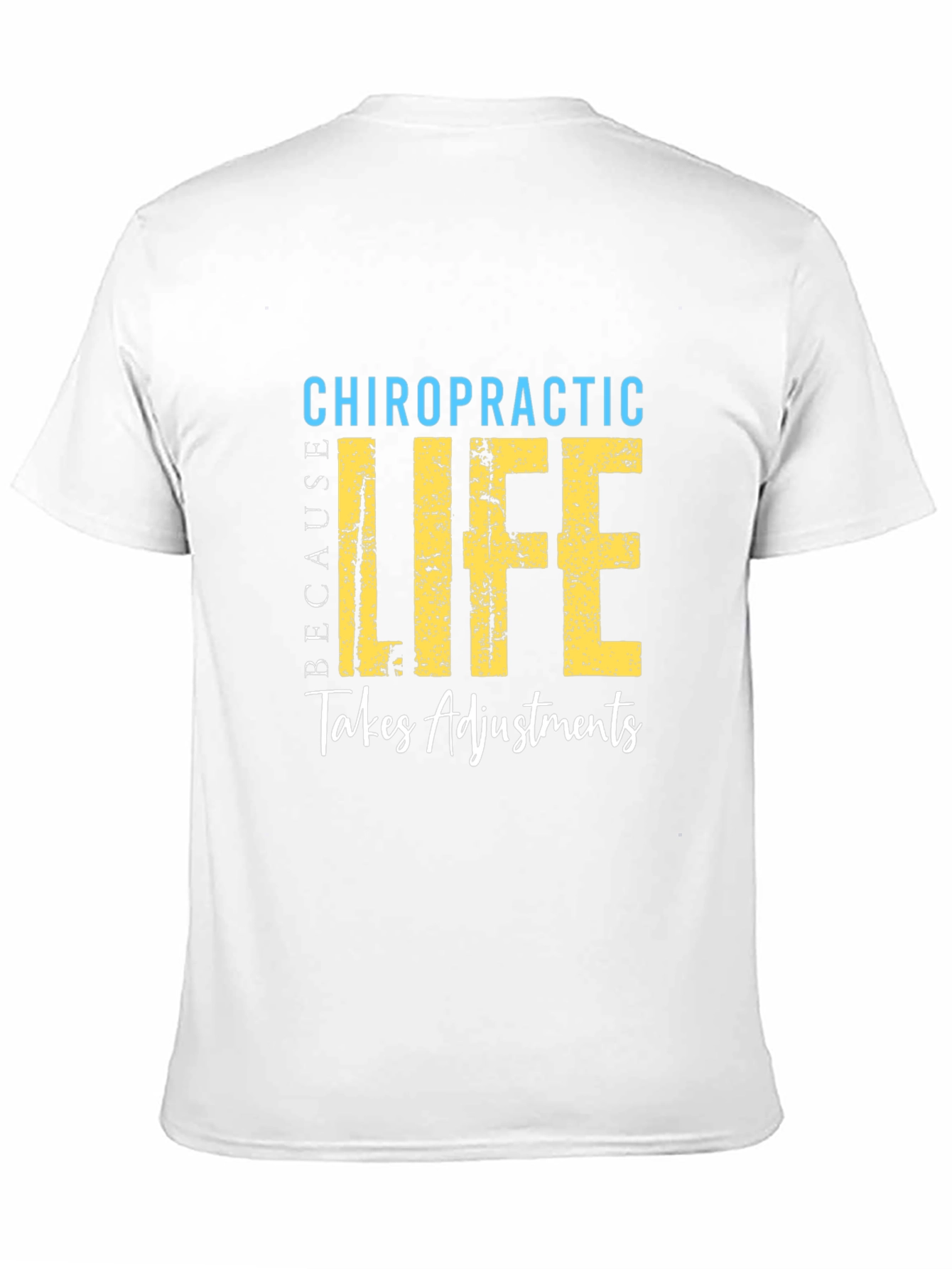 Chiropractic Life Takes Adjustments T-Shirt