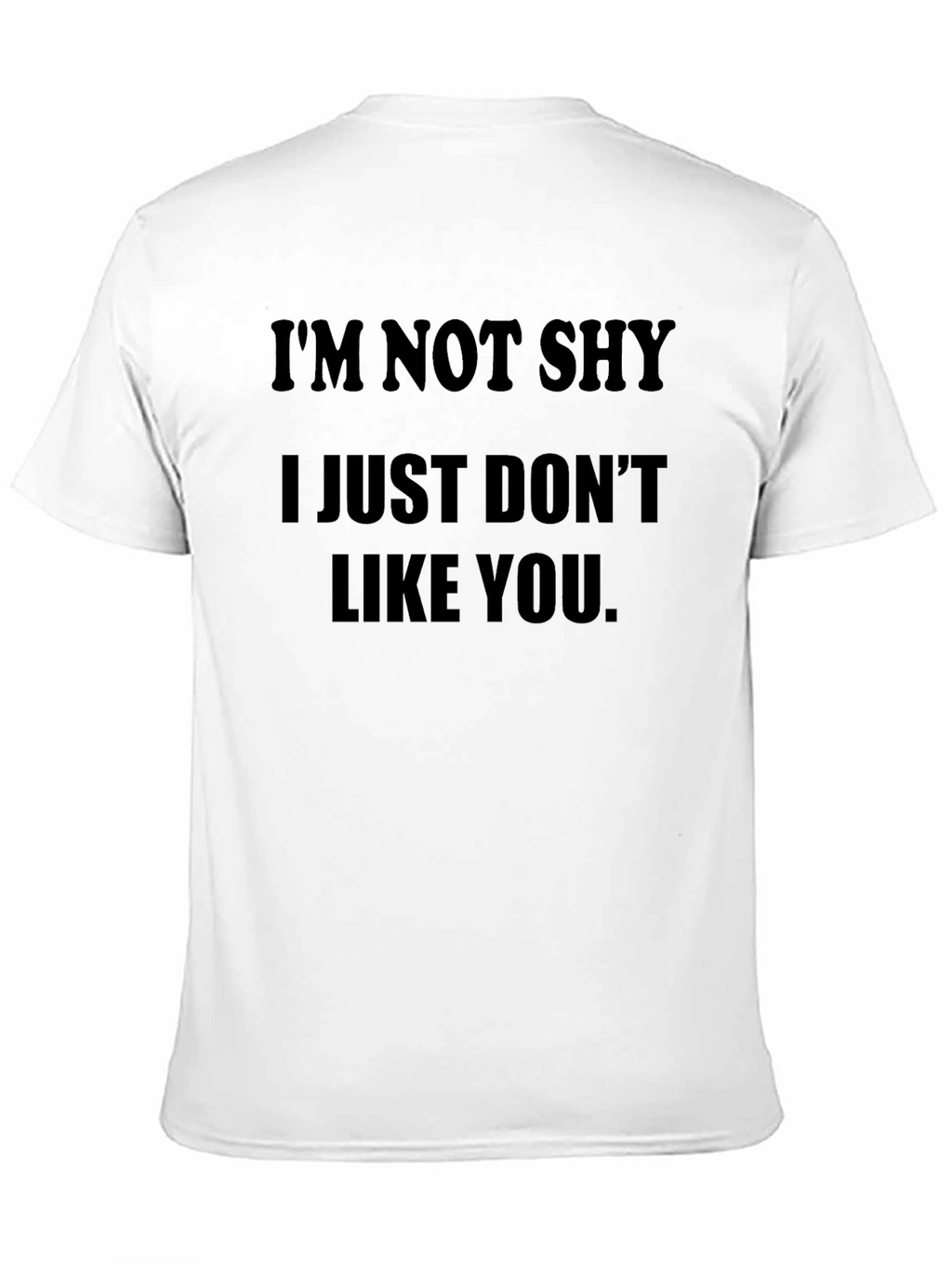Im Not Shy Funny Graphic T-Shirt