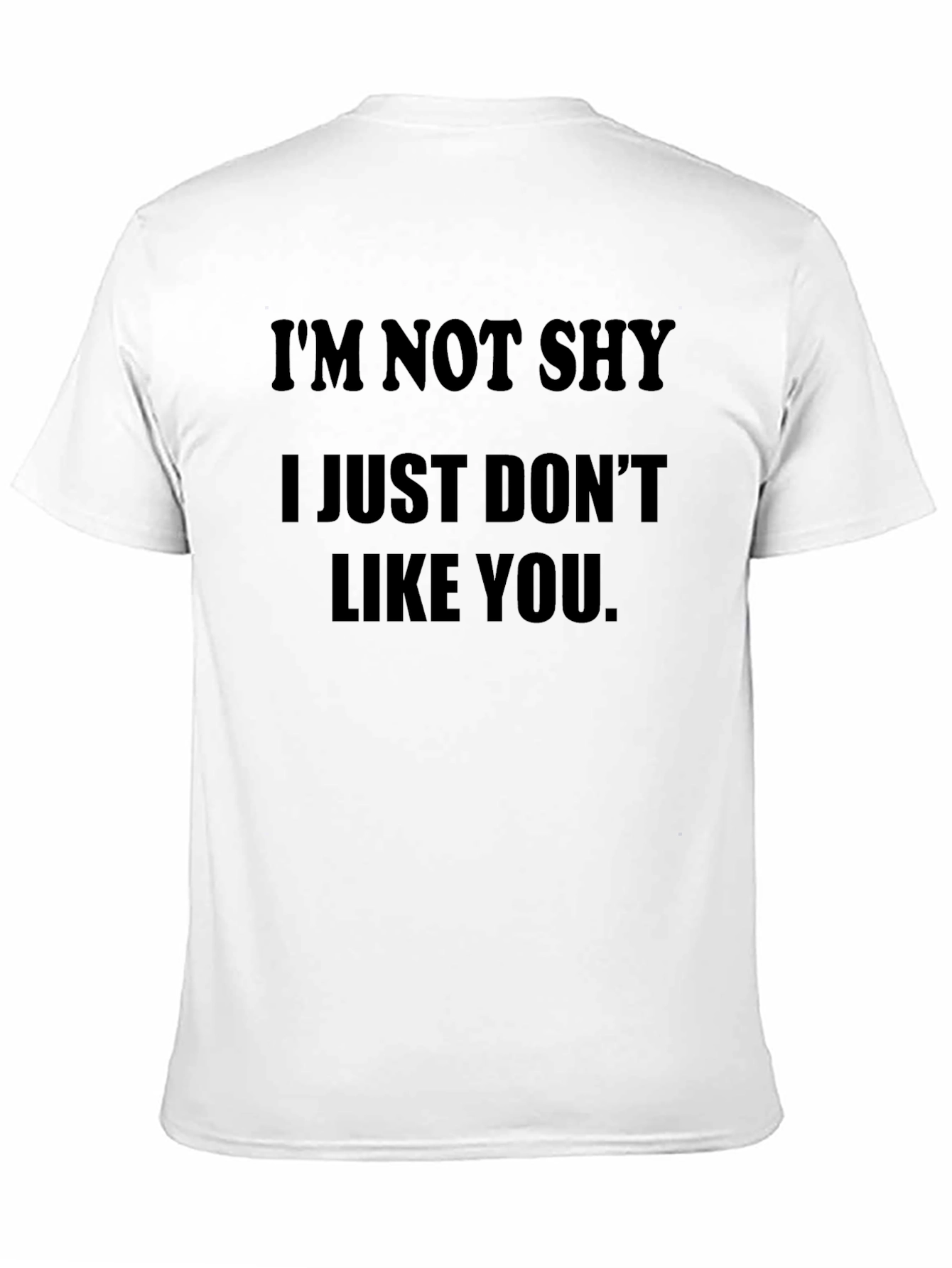 Im Not Shy Funny Graphic T-Shirt