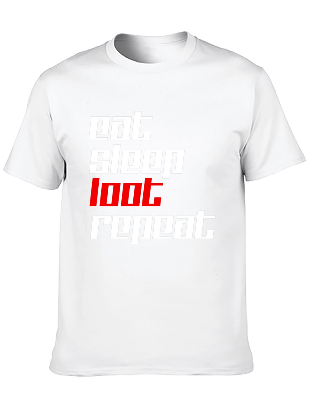 Eat Sleep Loot Repeat Black T-Shirt
