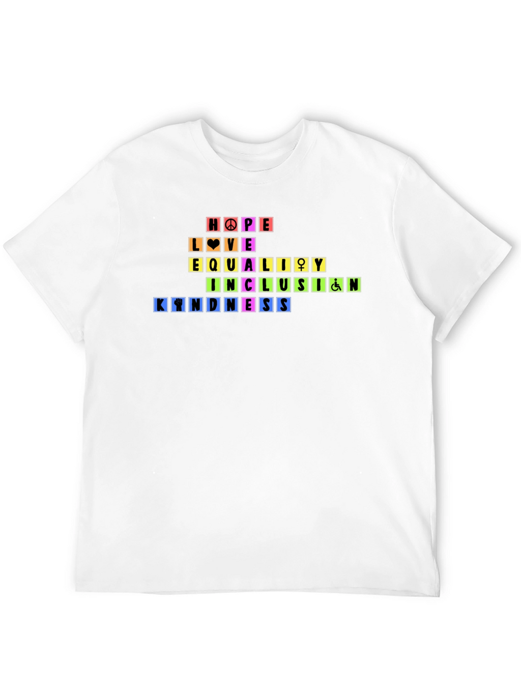 Rainbow Pride Hope Love Equality Kindness T-Shirt