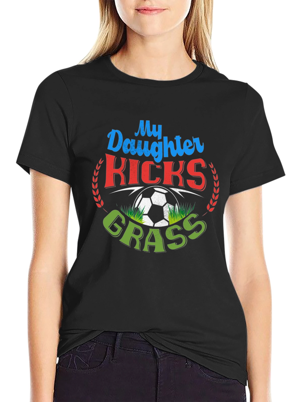 My Daughter Kicks Grass Soccer T-Shirt