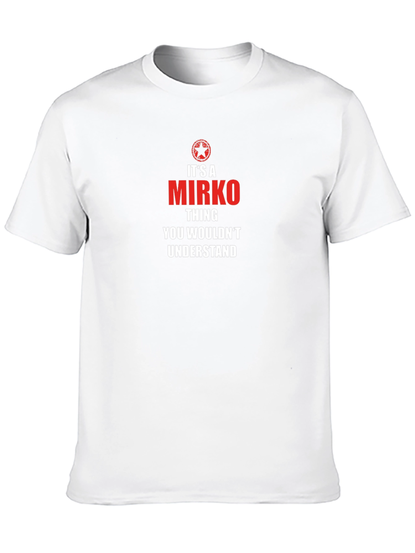 Its A Mirko Thing T-Shirt