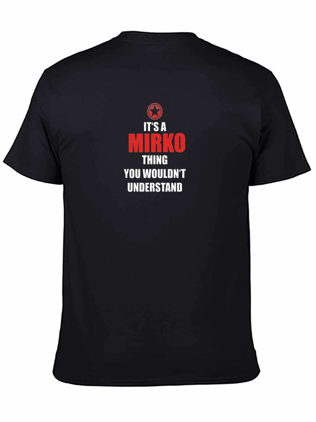 Its A Mirko Thing T-Shirt