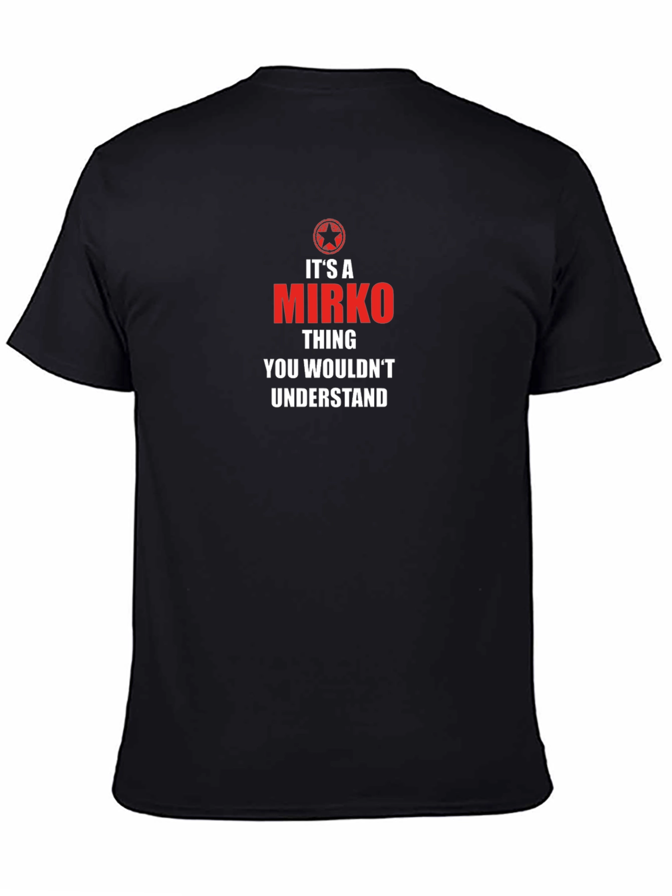 Its A Mirko Thing T-Shirt