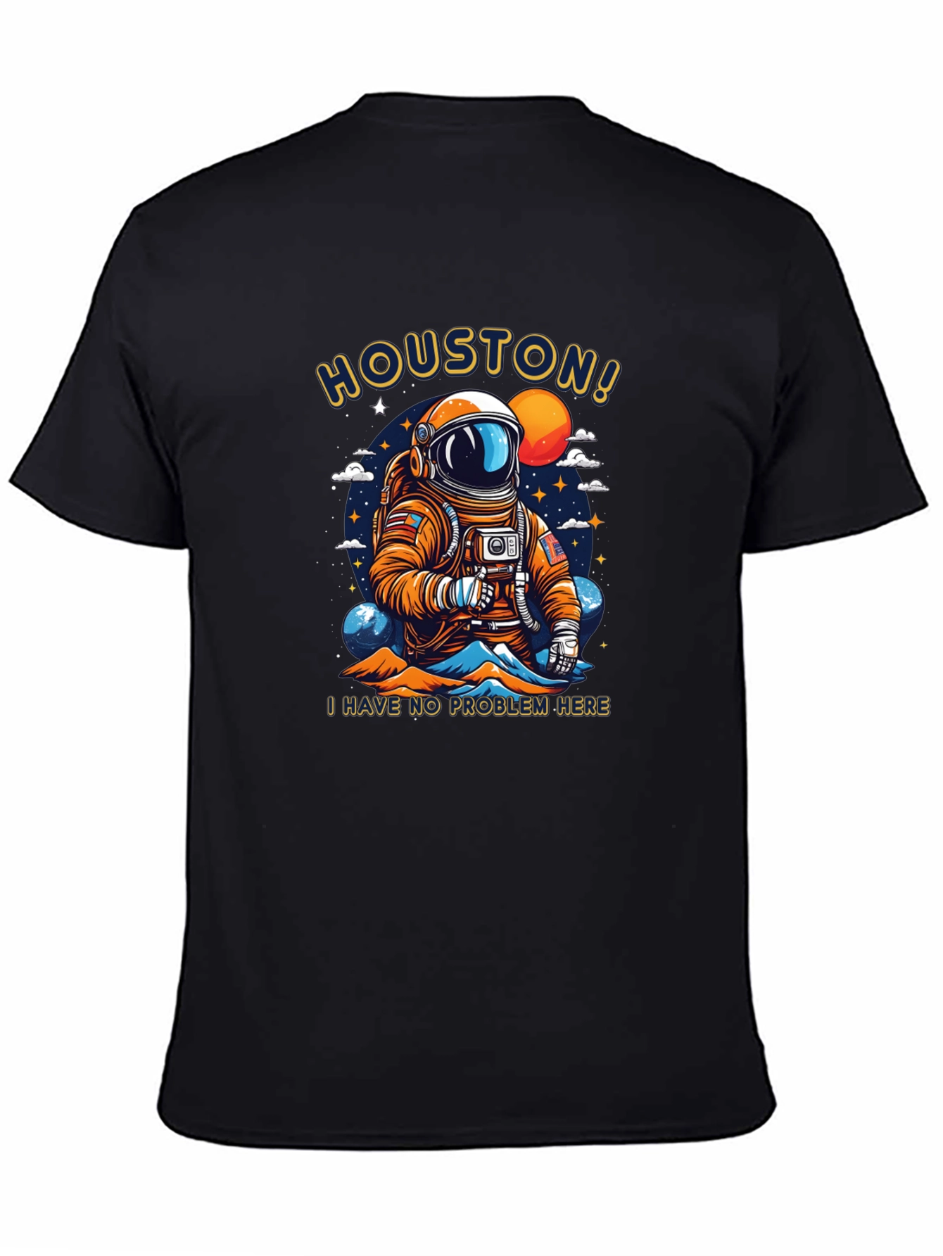 Houston Astronaut T-Shirt - No Problem Here!
