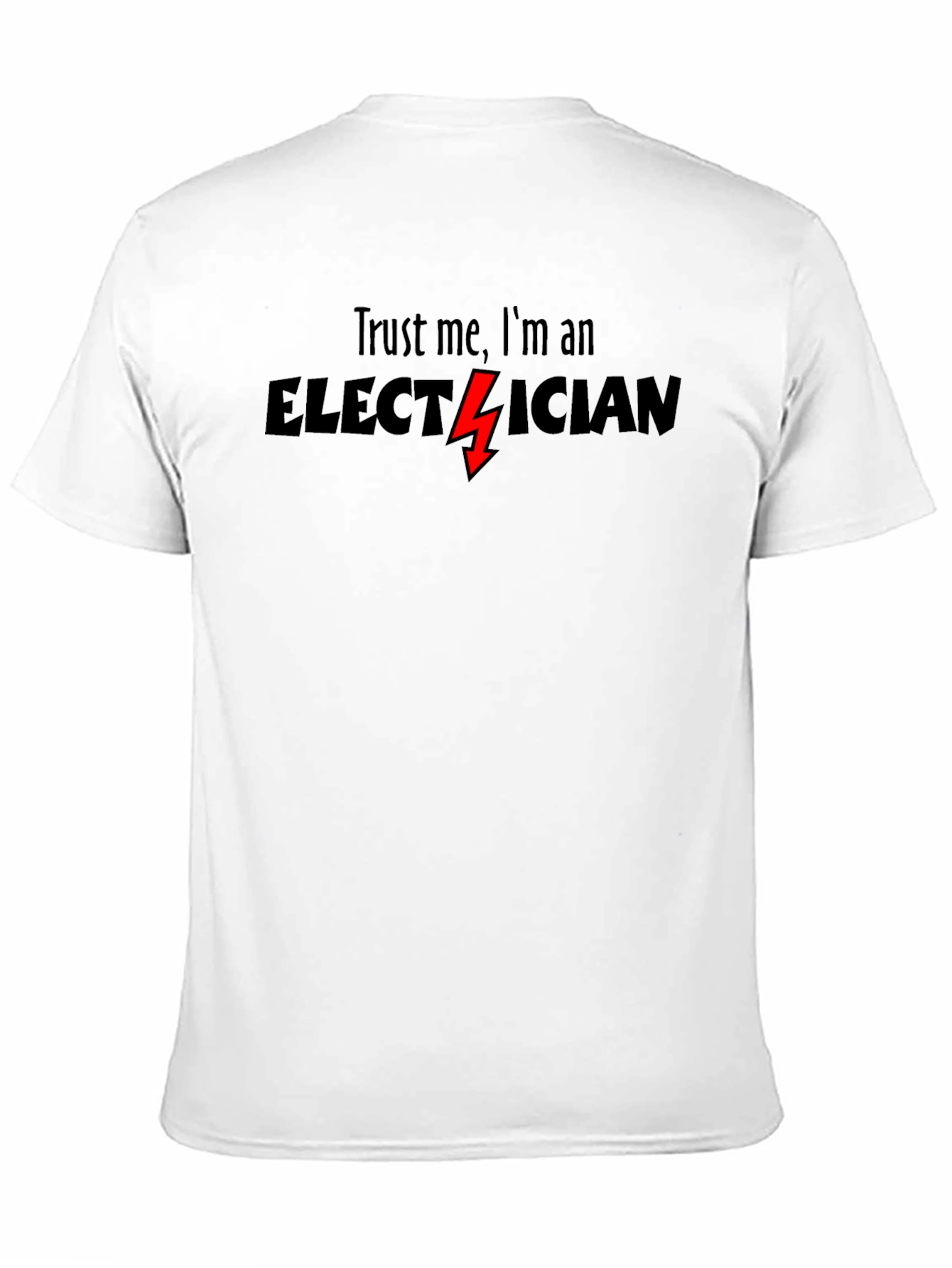 Trust Me Im An Electrician T-Shirt