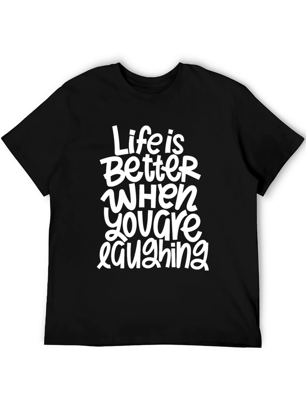 Life is Better Laughing Graphic Tee