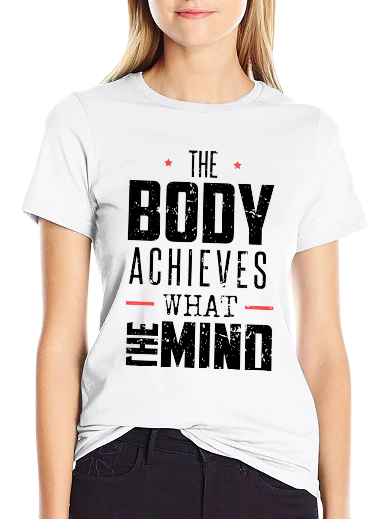 The Body Achieves What The Mind T-Shirt
