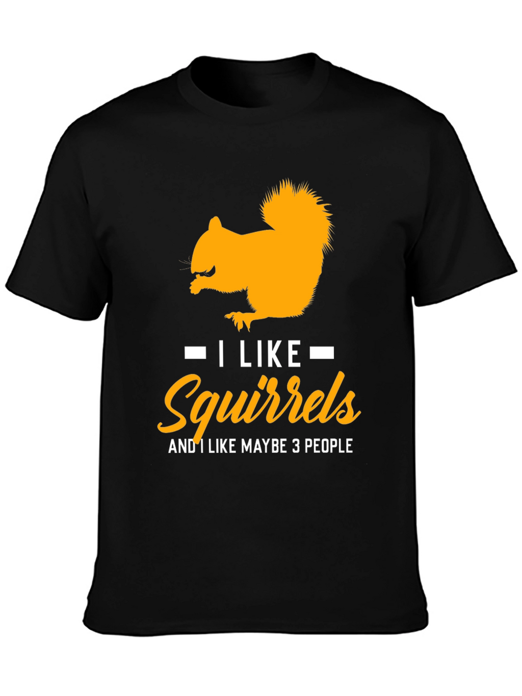 Squirrel Lover T-Shirt: I Like Squirrels