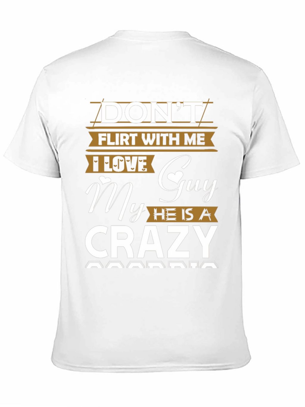 Dont Flirt T-Shirt - Crazy Boyfriend Tee