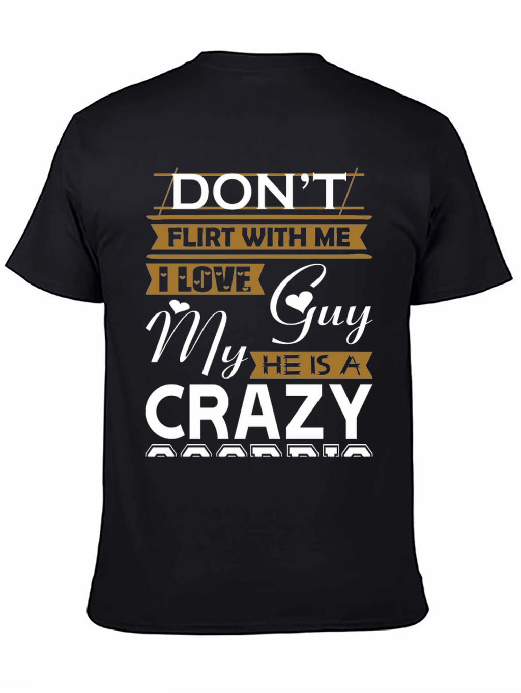 Dont Flirt T-Shirt - Crazy Boyfriend Tee