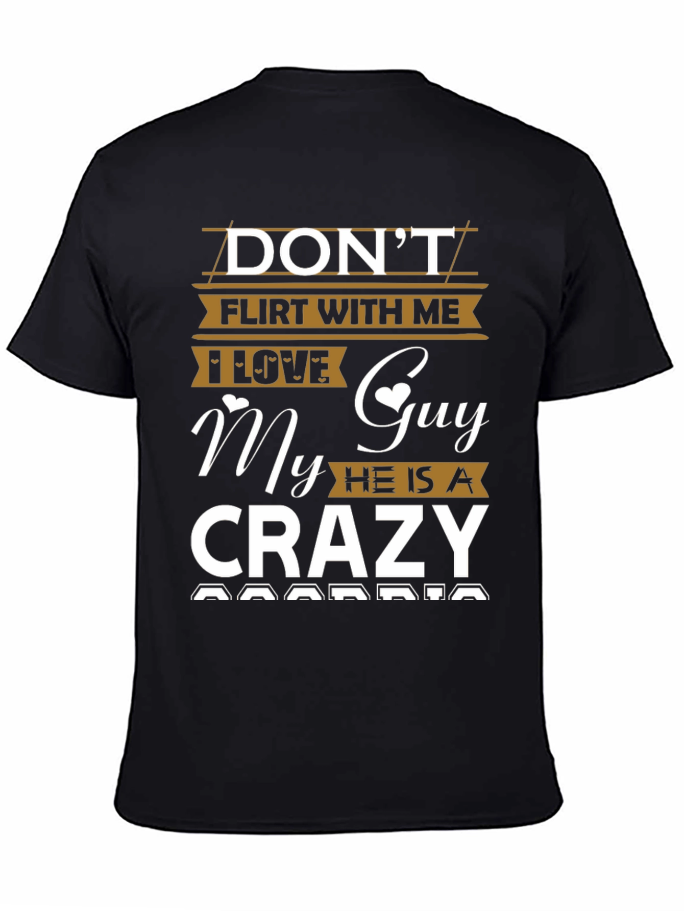 Dont Flirt T-Shirt - Crazy Boyfriend Tee