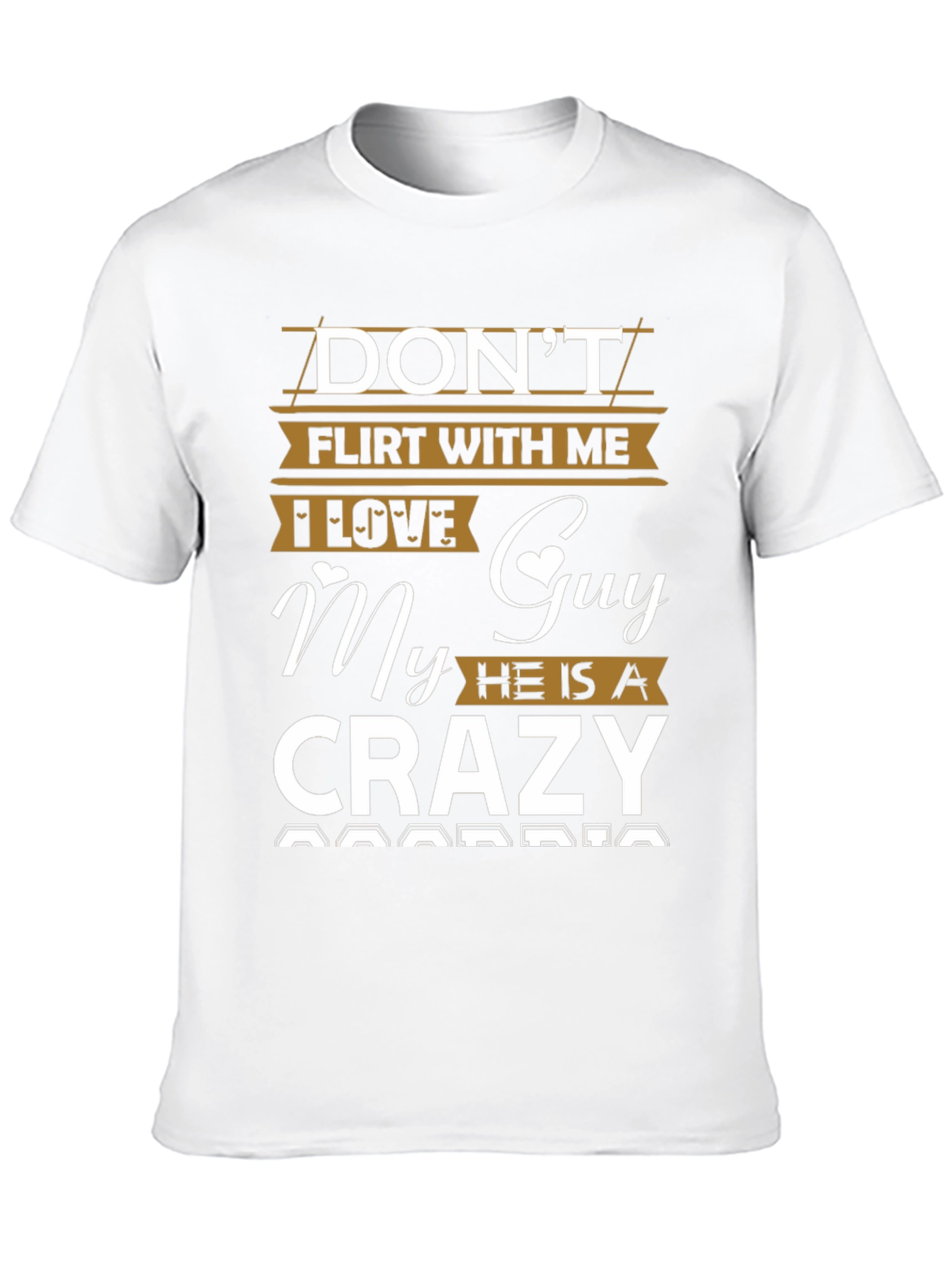 Dont Flirt T-Shirt - Crazy Boyfriend Tee