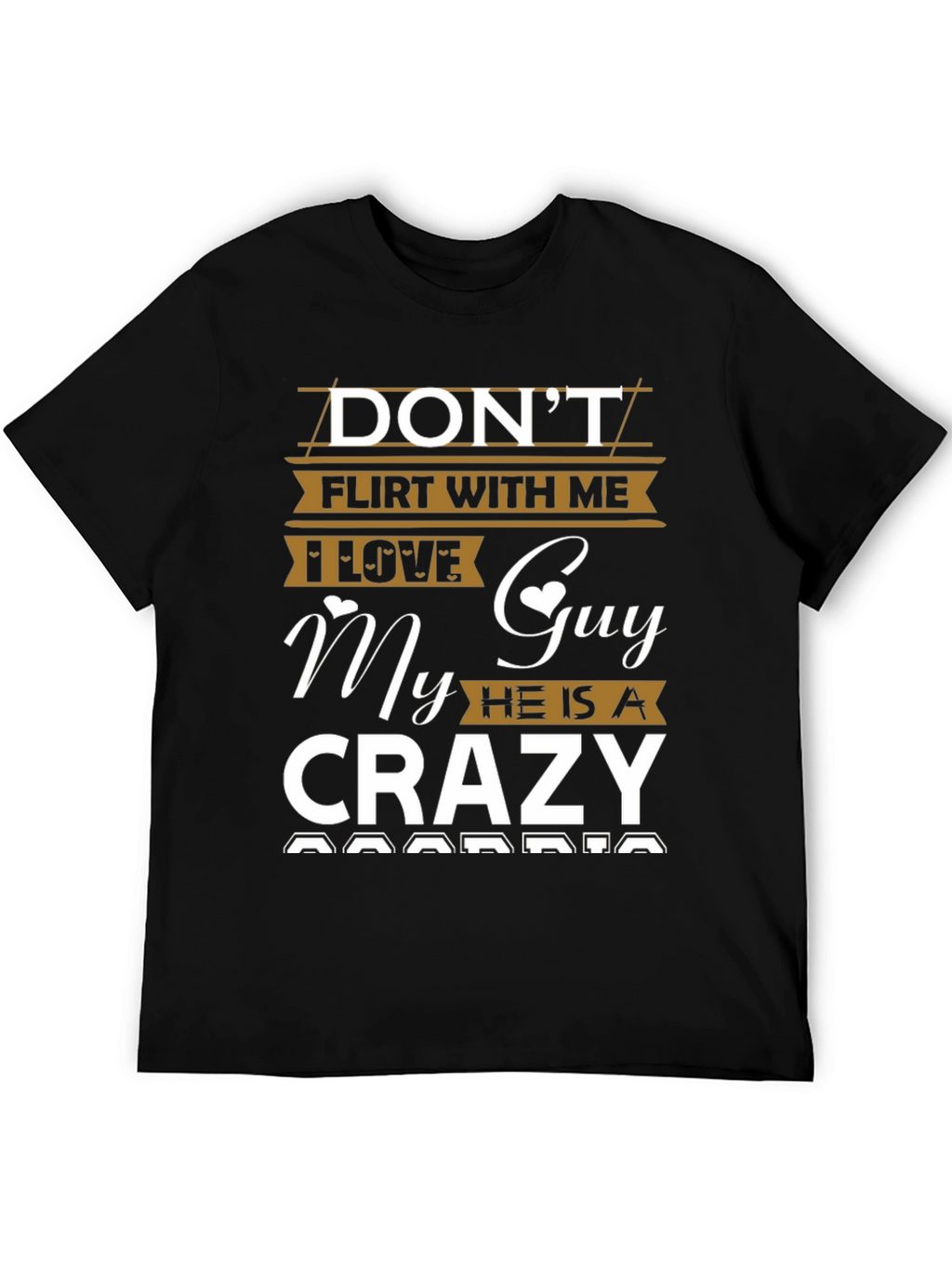 Dont Flirt T-Shirt - Crazy Boyfriend Tee