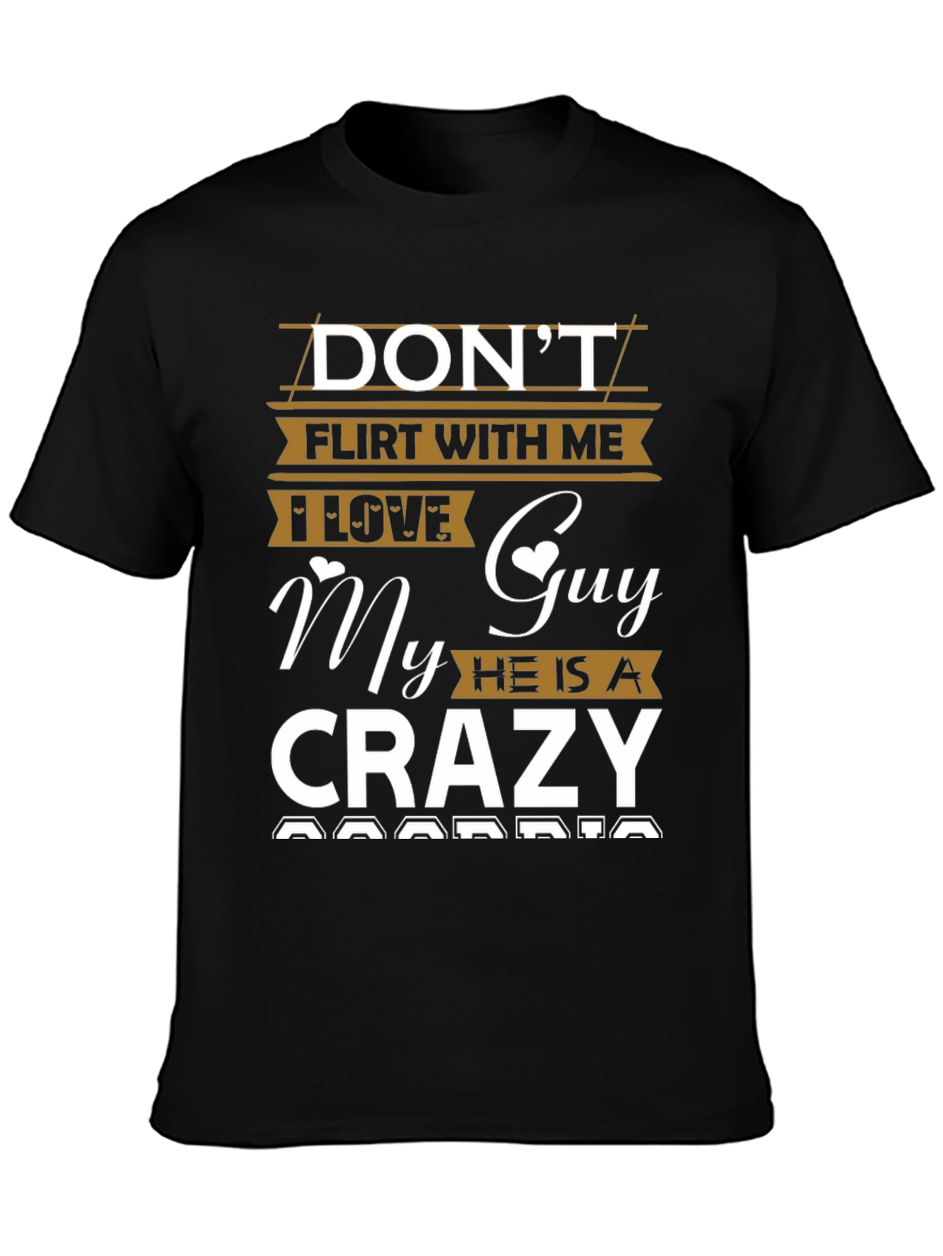 Dont Flirt T-Shirt - Crazy Boyfriend Tee