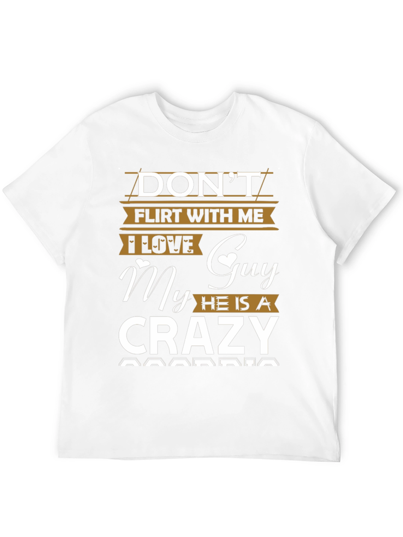 Dont Flirt T-Shirt - Crazy Boyfriend Tee