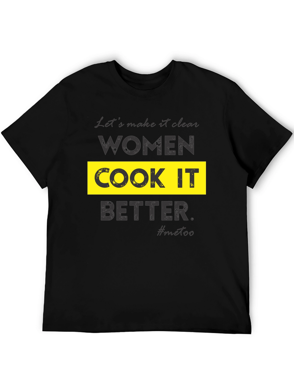 Women Cook It Better Graphic Tee