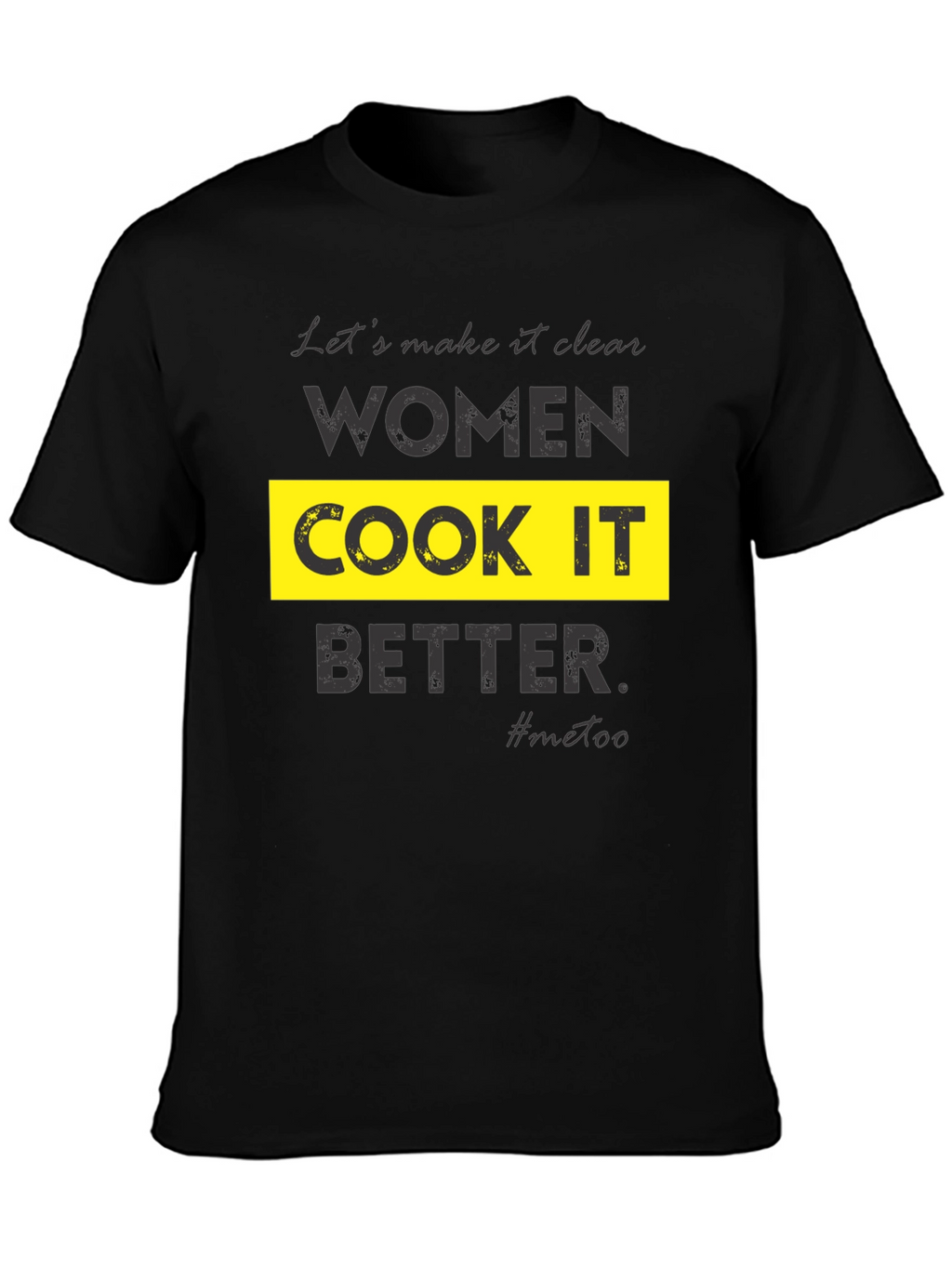 Women Cook It Better Graphic Tee