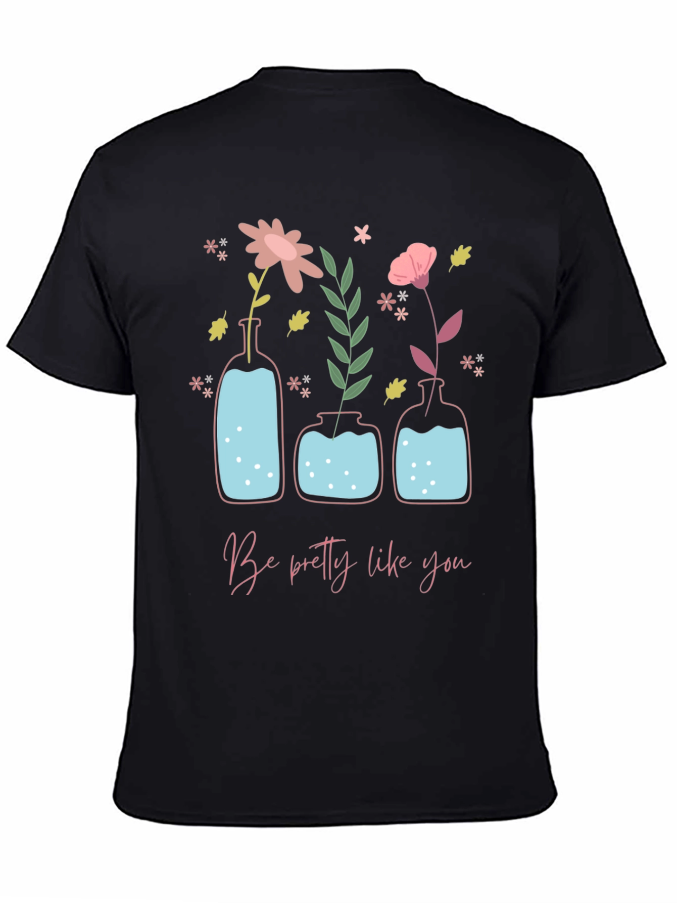 Floral Vase T-Shirt - Be Pretty Like You