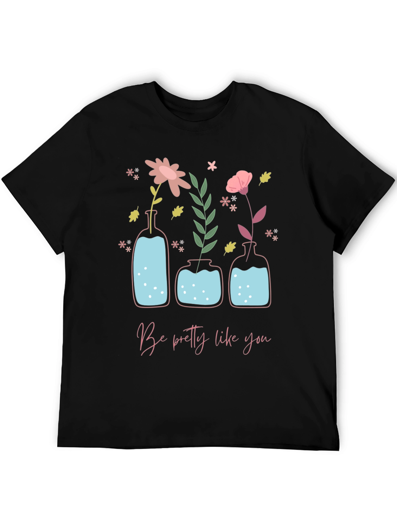 Floral Vase T-Shirt - Be Pretty Like You